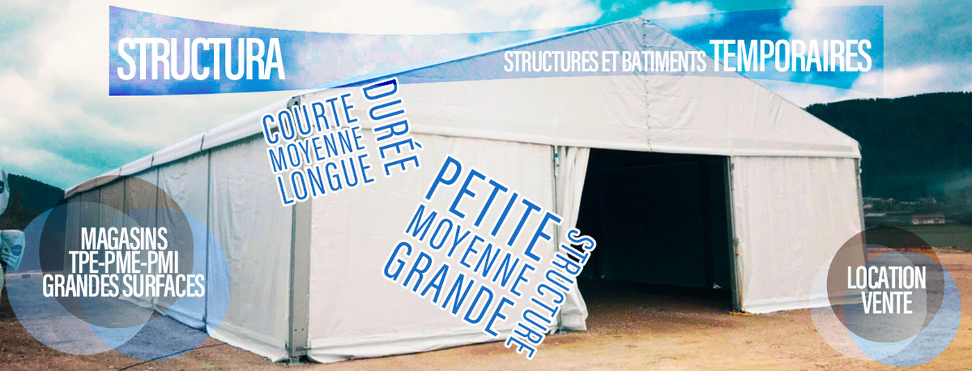 structure temporaire chapiteau batiment industriel temporaire ou permanent location vente Structura
