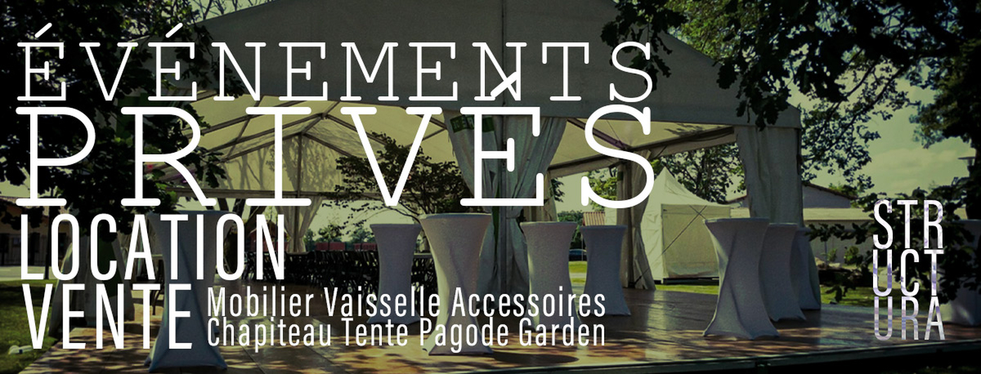 événements privés chapiteau tente pagode, garden location vente Structura