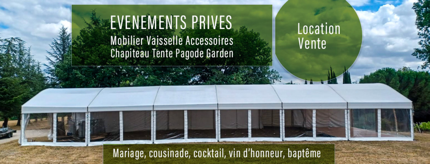 Chapiteau, tente, pagode, mobilier, vaisselle pour vos événements privés : mariage, cousinade, cocktail, baptême, vin d'honneur